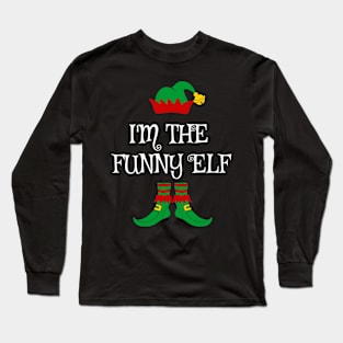 I'm The Funny Christmas Elf Long Sleeve T-Shirt